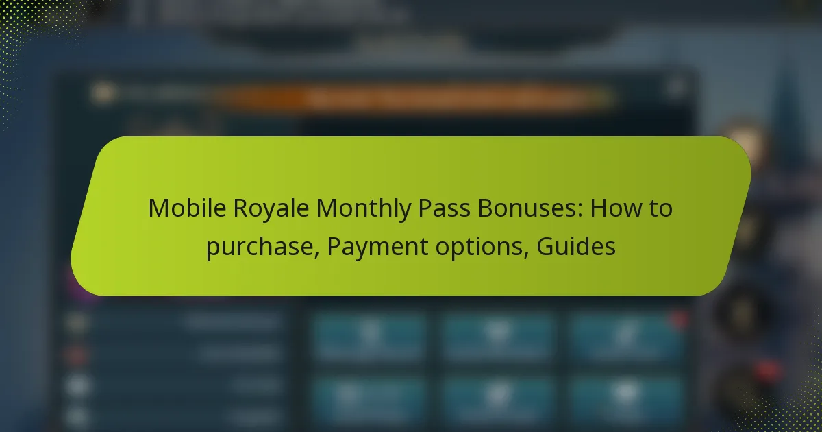Mobile Royale Monthly Pass Bonuses: How to purchase, Payment options, Guides