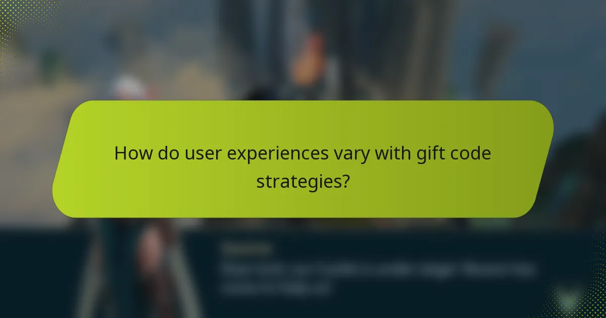 How do user experiences vary with gift code strategies?
