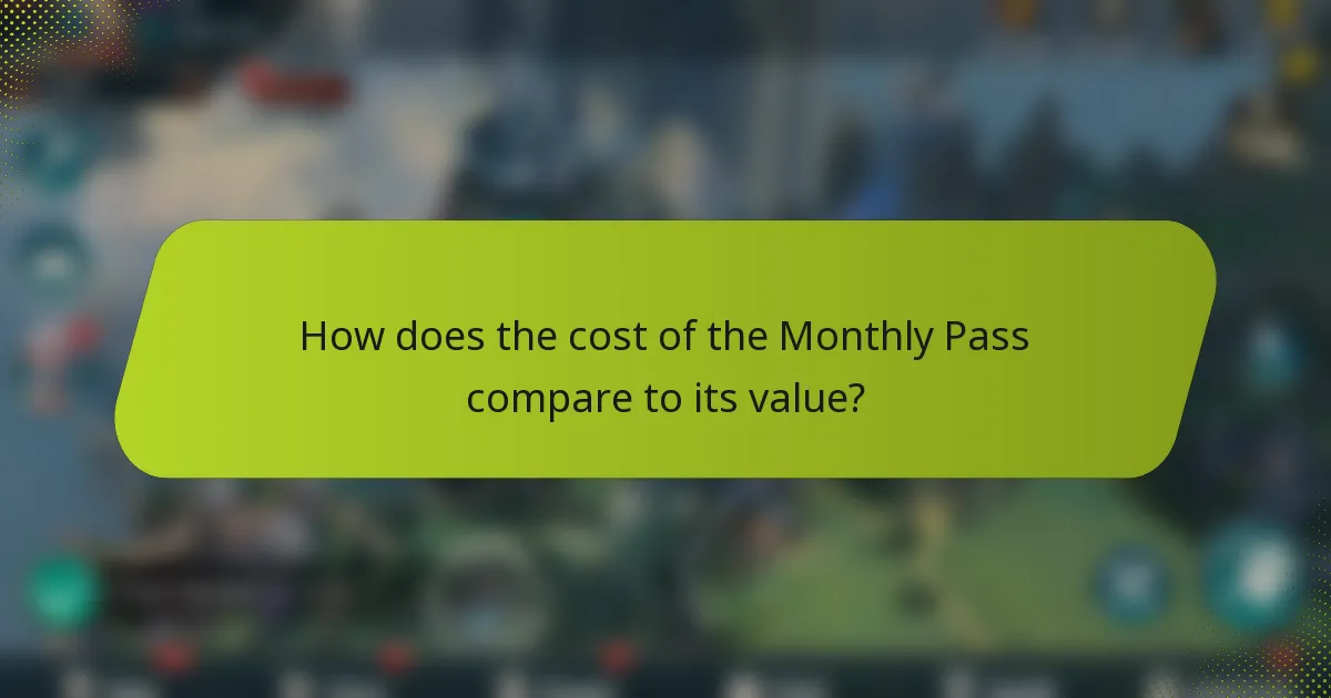 How does the cost of the Monthly Pass compare to its value?