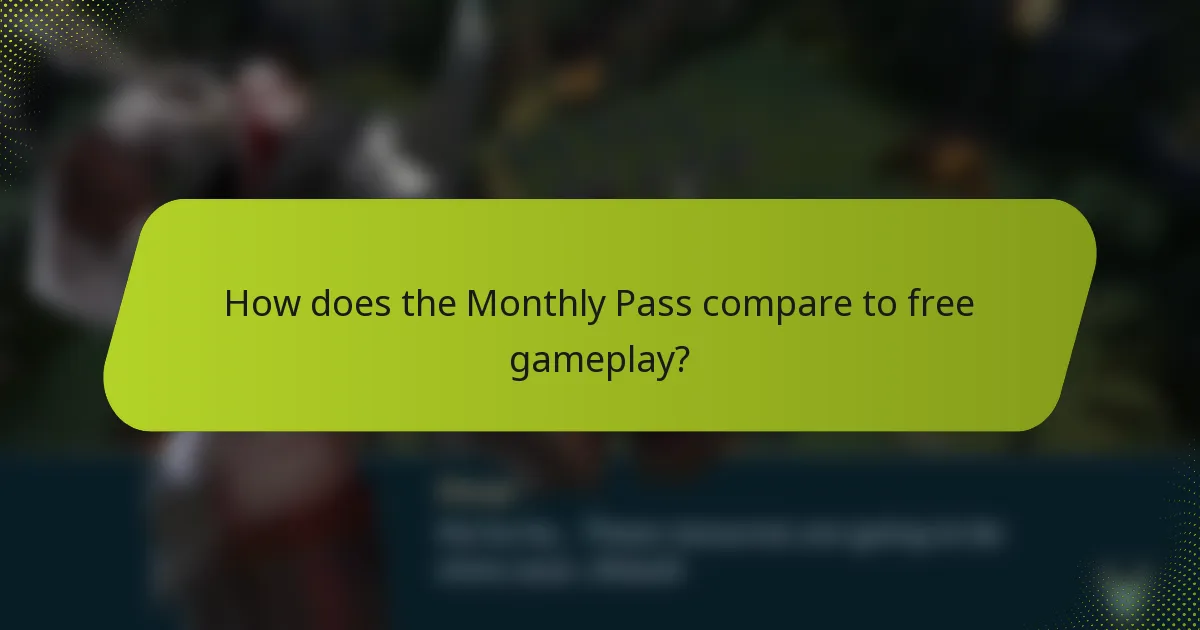 How does the Monthly Pass compare to free gameplay?