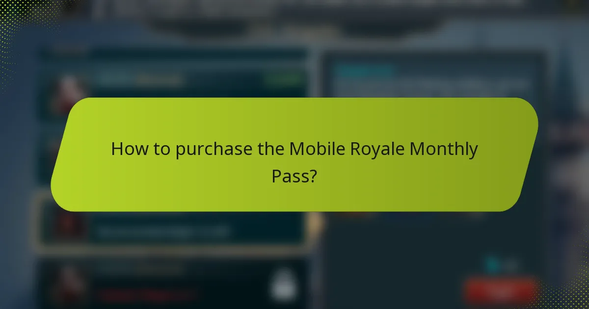 How to purchase the Mobile Royale Monthly Pass?