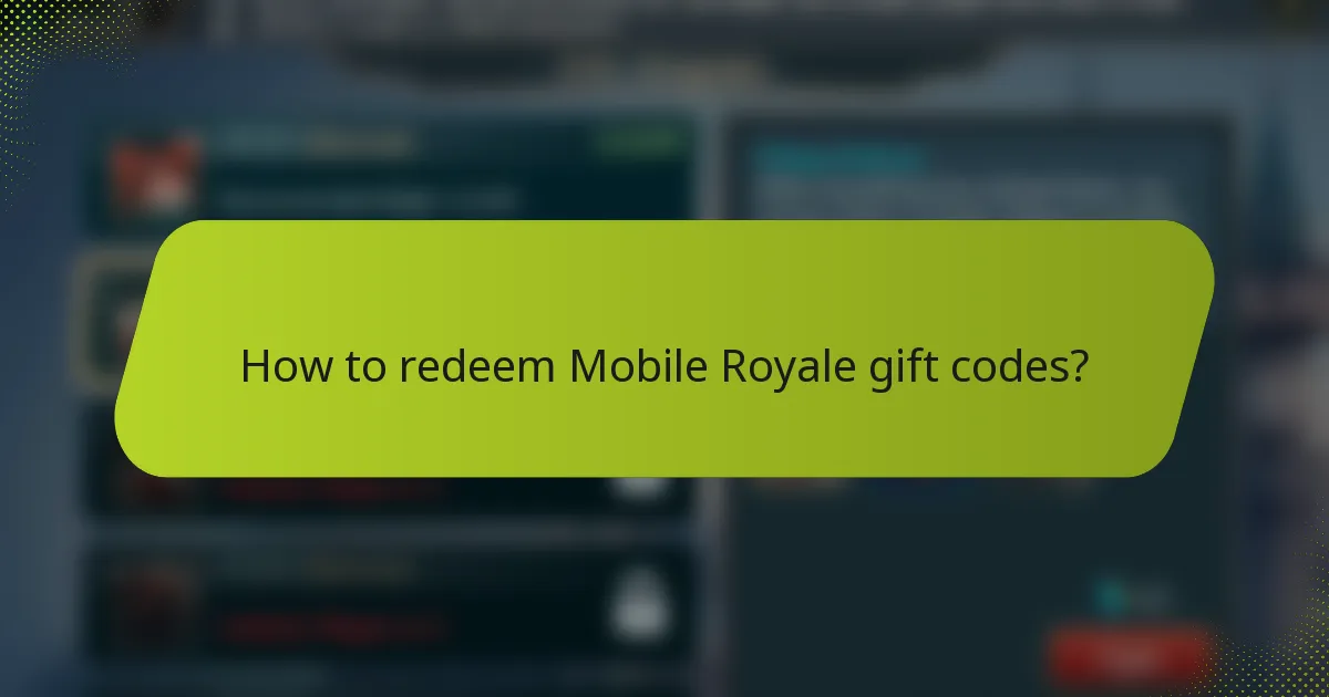 How to redeem Mobile Royale gift codes?