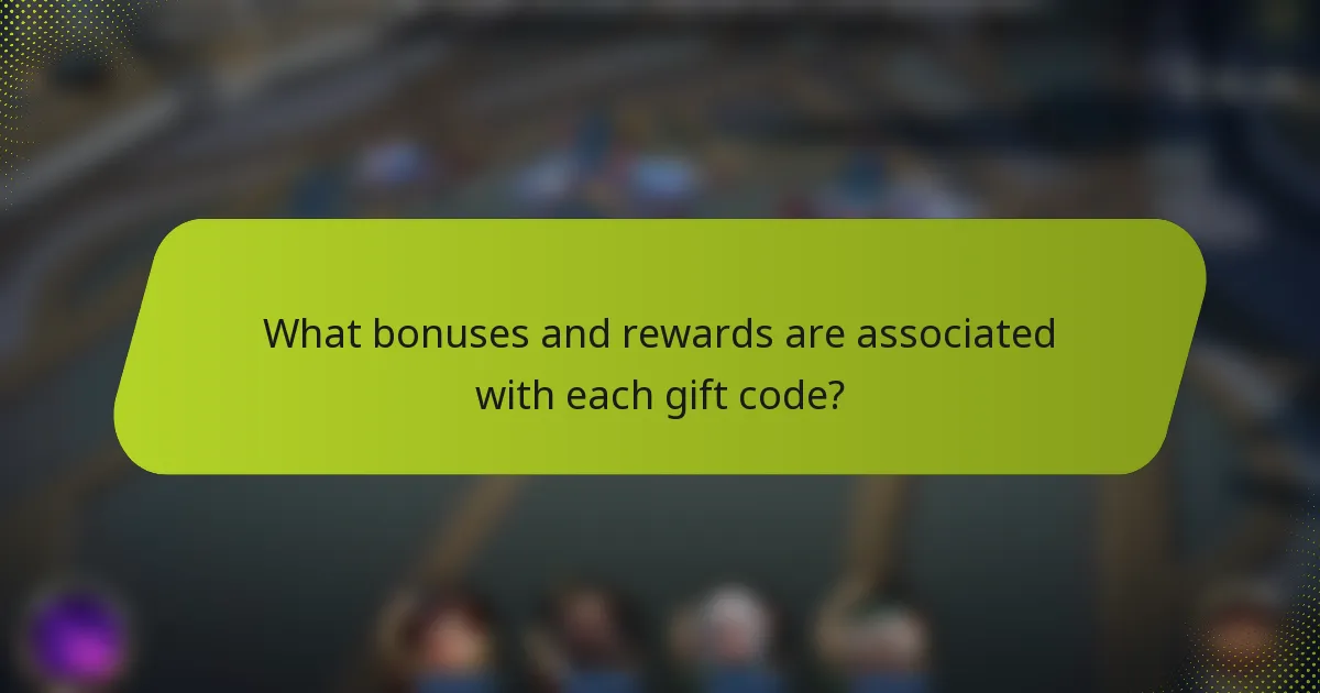 What bonuses and rewards are associated with each gift code?